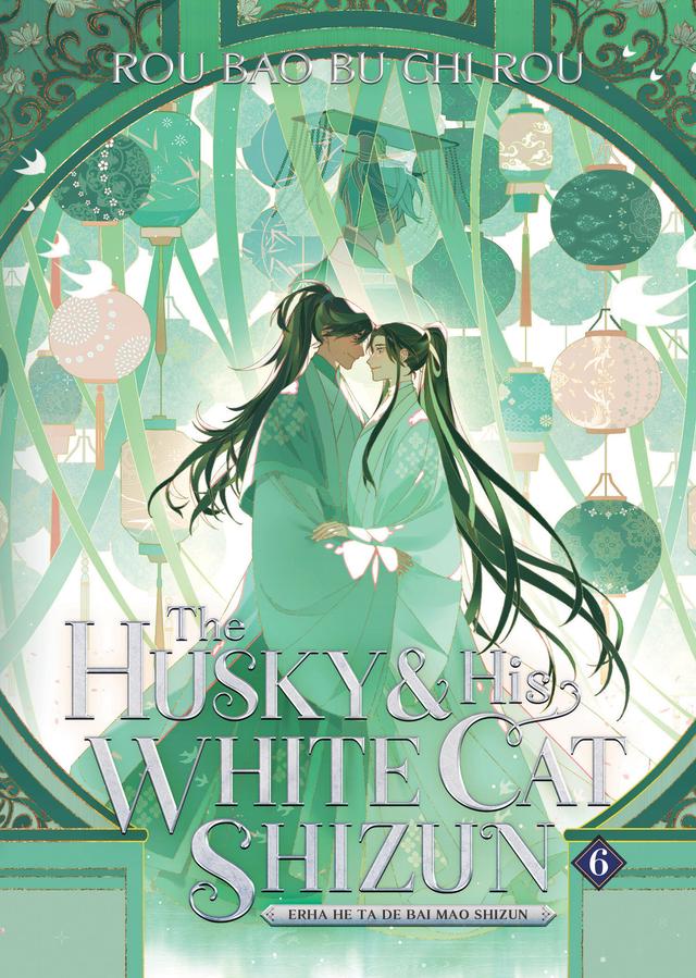 The Husky and His White Cat Shizun: Erha He Ta De Bai Mao Shizun (Novel) Vol. 6 Cover